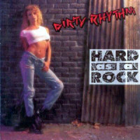 Dirty Rhythm Hard as a Rock Album Cover
