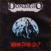 Donatello Where Do We Go Album Cover