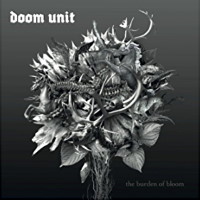 [Doom Unit The Burden of Bloom Album Cover]