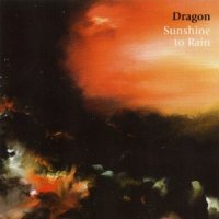 [Dragon Sunshine To Rain Album Cover]
