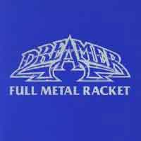 [Dreamer Full Metal Racket Album Cover]