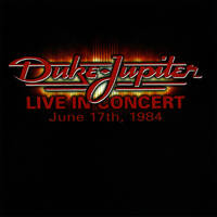 Duke Jupiter Live in Concert - June 17th, 1984 Album Cover