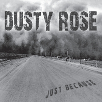 Dusty Rose Just Because Album Cover