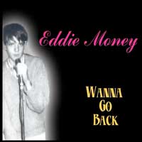 Eddie Money Wanna Go Back Album Cover