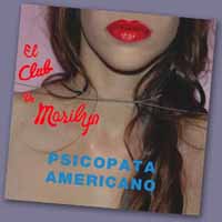 El Club De Marilyn Psicopata Americano Album Cover
