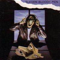 [Eleven Bloody Men Eleven Bloody Men Album Cover]