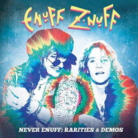 [Enuff Z'Nuff Never Enuff: Rarities and Demos Album Cover]