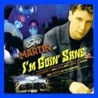 Eric Martin I'm Goin' Sane Album Cover