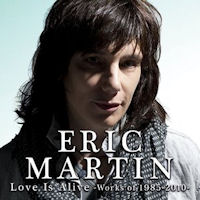 [Eric Martin Love Is Alive - Works Of 1985-2010 Album Cover]