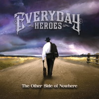 [Everyday Heroes The Other Side of Nowhere Album Cover]