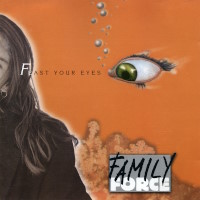 [Family Force Feast Your Eyes Album Cover]