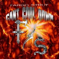 [Fargo Strut Can't Cool Down Album Cover]
