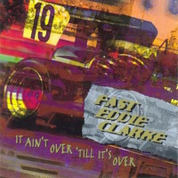 Fast Eddie Clarke It Ain't Over Till It's Over Album Cover