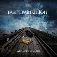 Fast Train Union Analog Outliers Album Cover