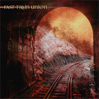 Fast Train Union Fast Train Union Album Cover