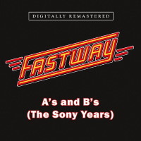 [Fastway A's and B's (The Sony Years) Album Cover]