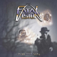 Fatal Vision Three Times Lucky Album Cover