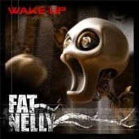 Fat Nelly Wake Up Album Cover