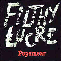 [Filthy Lucre Popsmear Album Cover]