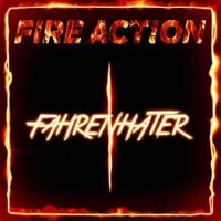Fire Action Fahrenhater Album Cover