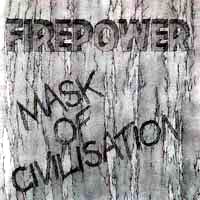 [Firepower Mask of Civilisation Album Cover]