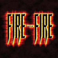 Fire With Fire Fire With Fire Album Cover