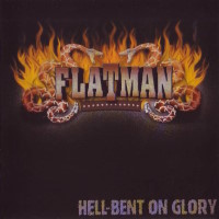 Flatman Hell-Bent on Glory Album Cover