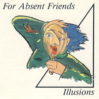 [For Absent Friends Illusions EP Album Cover]