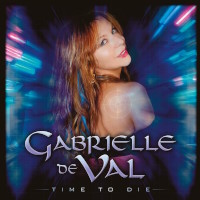 Gabrielle De Val Time To Die Album Cover