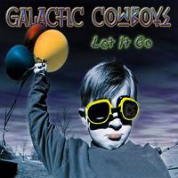 Galactic Cowboys Let It Go Album Cover