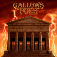 [Gallows Pole This Is Rock Album Cover]