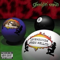 Gamblin' Crew Lovehounds (From Hell!!!) Album Cover