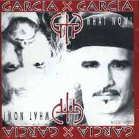 [Garcia X Garcia What Now! Album Cover]