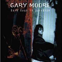 [Gary Moore Dark Days In Paradise Album Cover]