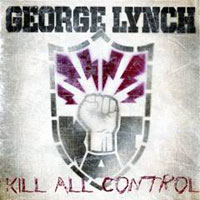 George Lynch Kill All Control Album Cover