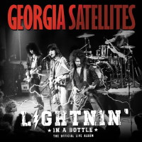 [The Georgia Satellites Lightnin' in a Bottle - The Official Live Album Album Cover]