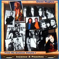 [Glenn Hughes From the Archives Volume I - Incense and Peaches Album Cover]