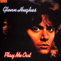 Glenn Hughes Play Me Out Album Cover
