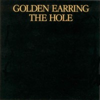 [Golden Earring The Hole Album Cover]