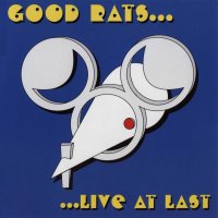 [Good Rats Live At Last Album Cover]