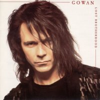 [Gowan Lost Brotherhood Album Cover]