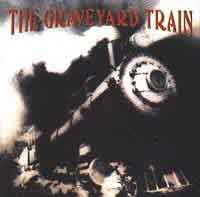 [The Graveyard Train The Graveyard Train Album Cover]