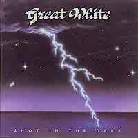 [Great White Shot In The Dark Album Cover]