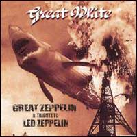 Great White Great Zeppelin - A Tribute to Led Zeppelin Album Cover