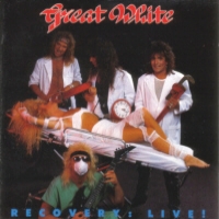 Great White Recovery: Live! Album Cover