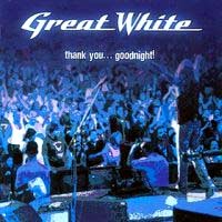 Great White Thank You... Goodnight! Album Cover