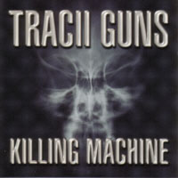 Tracii  Guns Killing Machine Album Cover