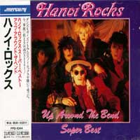 [Hanoi Rocks Up Around the Bend: Super Best Album Cover]