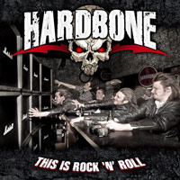 [Hardbone This Is Rock 'N' Roll Album Cover]