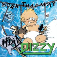 Head Dizzy Born That Way Album Cover